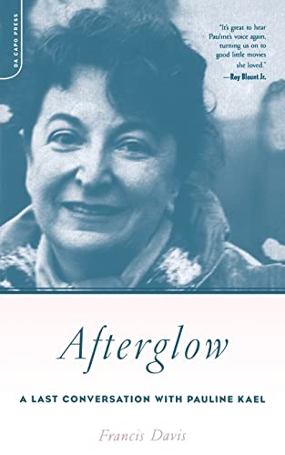 Beispielbild fr Afterglow : A Last Conversation with Pauline Kael zum Verkauf von Better World Books: West