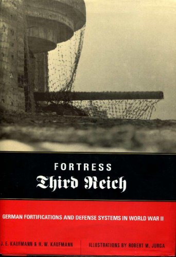 Imagen de archivo de Fortress Third Reich: German Fortifications And Defense Systems In World War II a la venta por Wonder Book