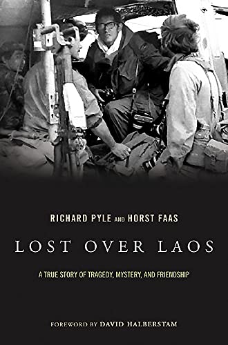 Lost Over Laos: a true Story of Tragedy, Mystery and Friendship - Pyle, Richard and Faas, Horst