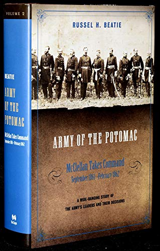 Beispielbild fr Army of the Potomac, Volume II: McClellan Takes Command, September 1861-February 1862 zum Verkauf von Books-FYI, Inc.