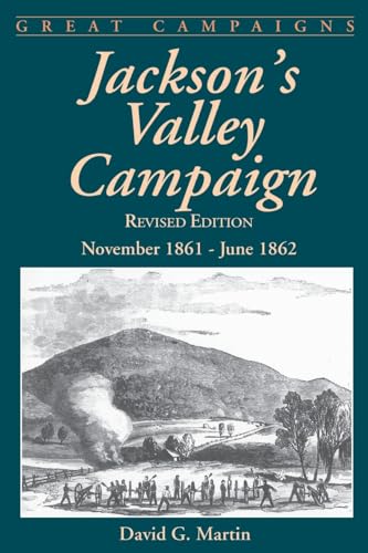 Stock image for Jackson's Valley Campaign: November 1861- June 1862 (Great Campaigns) for sale by Book Deals