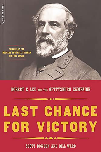 Beispielbild fr Last Chance For Victory: Robert E. Lee And The Gettysburg Campaign zum Verkauf von Wonder Book