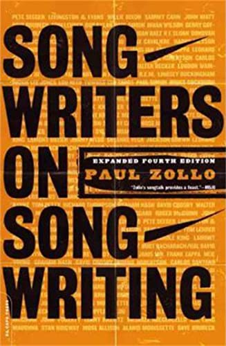 Songwriters On Songwriting : Revised And Expanded - Paul Zollo