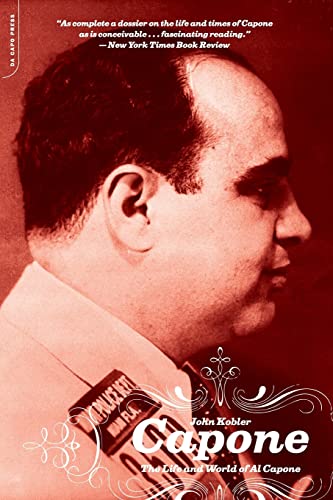 Capone: The Life and World of Al Capone - Kobler, John