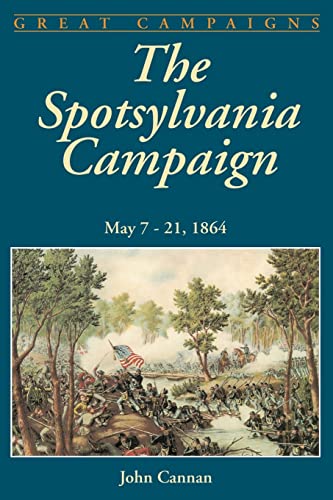 Spotsylvania Campaign May 7 - 21, 1864.