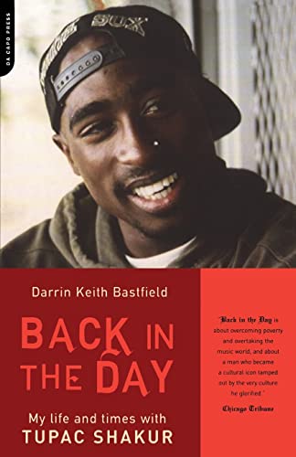 Back in the Day: My Life and Times with Tupac Shakur - Bastfield, Darrin Keith