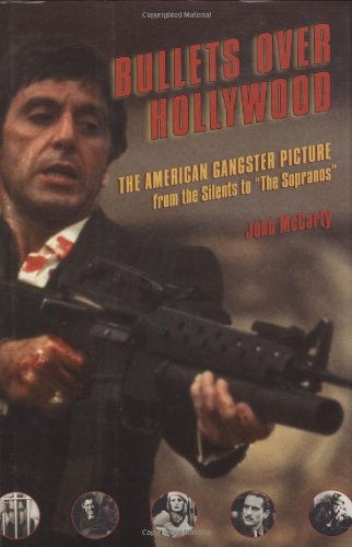 Beispielbild fr Bullets Over Hollywood: The American Gangster Picture From The Silents To "The Sopranos" zum Verkauf von PsychoBabel & Skoob Books