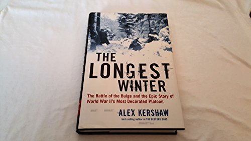 Stock image for The Longest Winter: The Battle of the Bulge and the Epic Story of World War II's Most Decorated Platoon for sale by Wonder Book