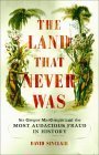 Stock image for The Land That Never Was: Sir Gregor Macgregor And The Most Audacious Fraud In History for sale by BooksRun