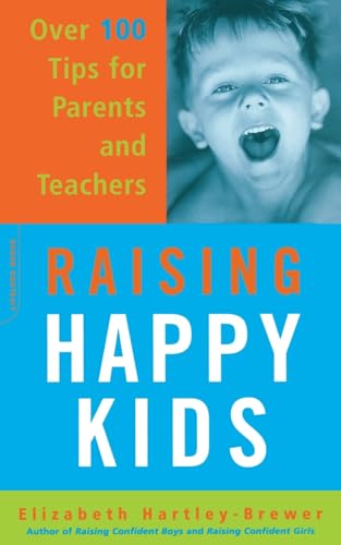 9780306813160: Raising Happy Kids: Over 100 Tips For Parents And Teachers