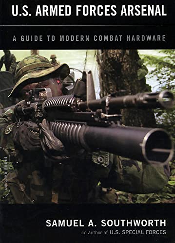 Beispielbild fr U.S. Armed Forces Arsenal: A Guide To Modern Combat Hardware zum Verkauf von Once Upon A Time Books