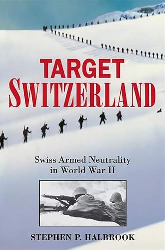 9780306813252: Target Switzerland: Swiss Armed Neutrality In World War II