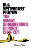 All Yesterdays' Parties: The Velvet Underground in Print, 1966-1971 (9780306813658) by Clinton Heylin