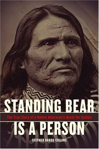 Imagen de archivo de Standing Bear Is A Person: The True Story Of A Native American's Quest For Justice a la venta por HPB-Emerald