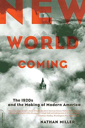 Stock image for New World Coming : The 1920s and the Making of Modern America for sale by Better World Books