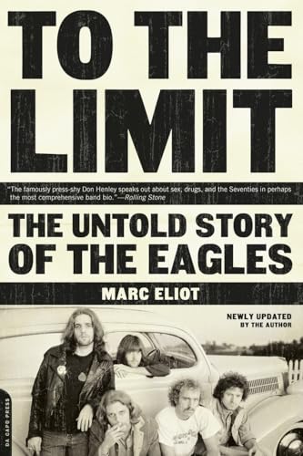 Stock image for To the Limit: The Untold Story of the Eagles for sale by ThriftBooks-Dallas