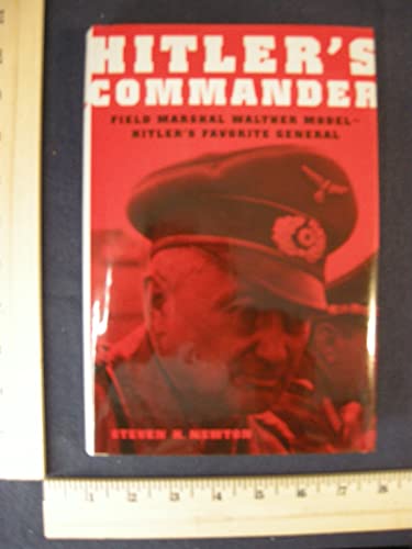 Stock image for Hitler's Commander: Field Marshal Walther Model--Hitler's Favorite General for sale by A Book By Its Cover