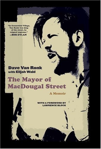 Beispielbild fr The Mayor of MacDougal Street : A Memoir of the Great Folk Scare zum Verkauf von Better World Books