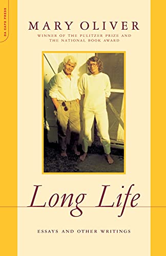 Long Life: Essays and Other Writings (9780306814129) by Oliver, Mary