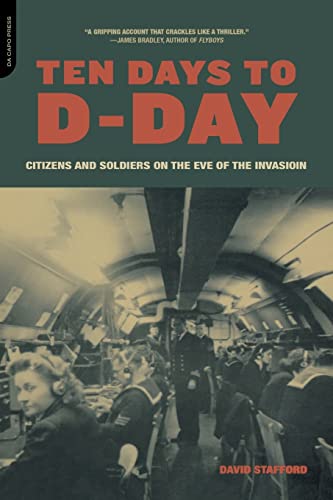 Beispielbild fr Ten Days to D-Day : Citizens and Soldiers on the Eve of the Invasion zum Verkauf von Better World Books