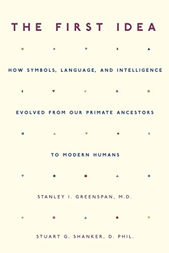 Imagen de archivo de The First Idea : How Symbols, Language, and Intelligence Evolved from Our Primate Ancestors to Modern Humans a la venta por Better World Books