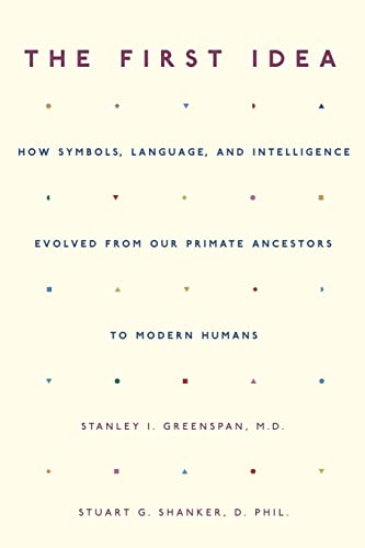 Stock image for The First Idea: How Symbols, Language, and Intelligence Evolved from Our Primate Ancestors to Modern Humans for sale by ThriftBooks-Atlanta