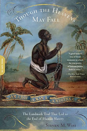 Beispielbild fr Though the Heavens May Fall: The Landmark Trial That Led to the End of Human Slavery zum Verkauf von WorldofBooks