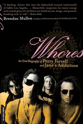 Beispielbild fr Whores: An Oral Biography of Perry Farrell and Jane's Addiction zum Verkauf von WorldofBooks