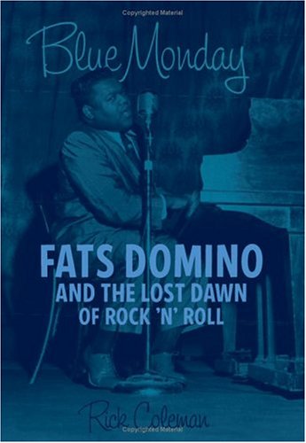 9780306814914: Blue Monday: Fats Domino and the Lost Dawn of Rock 'n' Roll