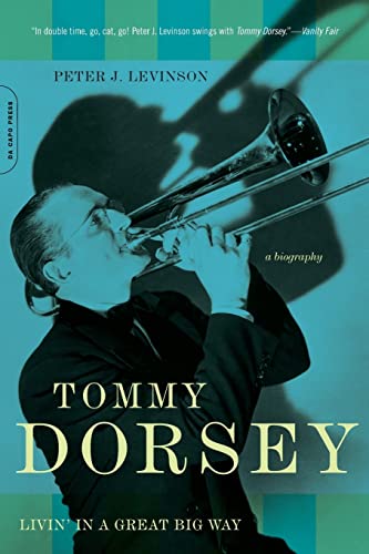 Stock image for Tommy Dorsey: Livin' in a Great Big Way for sale by Pomfret Street Books