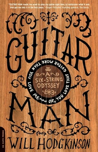 Beispielbild fr Guitar Man: A Six-String Odyssey, or, You Love that Guitar More than You Love Me zum Verkauf von SecondSale