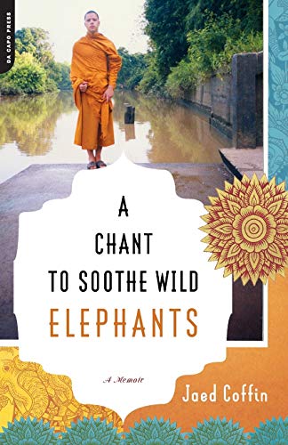 Stock image for A Chant to Soothe Wild Elephants: A Memoir for sale by Wonder Book