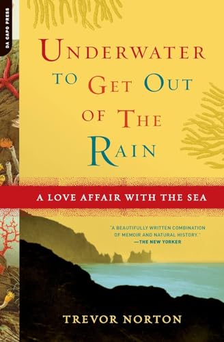 9780306815362: Underwater to Get Out of the Rain: A Love Affair With the Sea