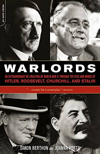 Stock image for Warlords: An Extraordinary Re-creation of World War II through the Eyes and Minds of Hitler, Churchill, Roosevelt, and Stalin for sale by Half Price Books Inc.