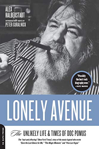 Beispielbild fr Lonely Avenue: The Unlikely Life and Times of Doc Pomus zum Verkauf von Wonder Book