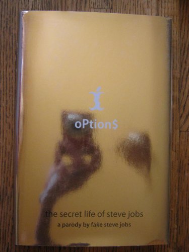 Imagen de archivo de Options: The Secret Life of Steve Jobs, a Parody a la venta por WorldofBooks