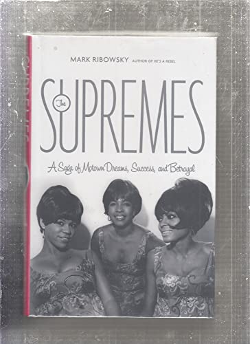 Stock image for The Supremes : A Saga of Motown Dreams, Success, and Betrayal for sale by Better World Books