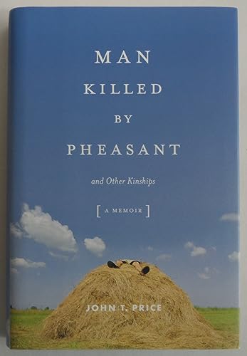 Beispielbild fr Man Killed by Pheasant: And Other Kinships zum Verkauf von SecondSale