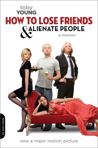 Imagen de archivo de How to Lose Friends and Alienate People [movie tie-in]: A Memoir a la venta por Reliant Bookstore