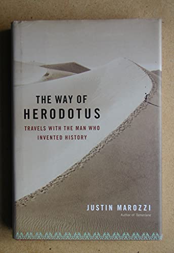 Stock image for The Way of Herodotus: Travels with the Man Who Invented History for sale by Open Books