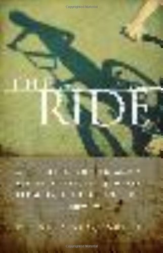 Stock image for The Ride: A Shocking Murder and a Bereaved Father's Journey from Rage to Redemption for sale by SecondSale