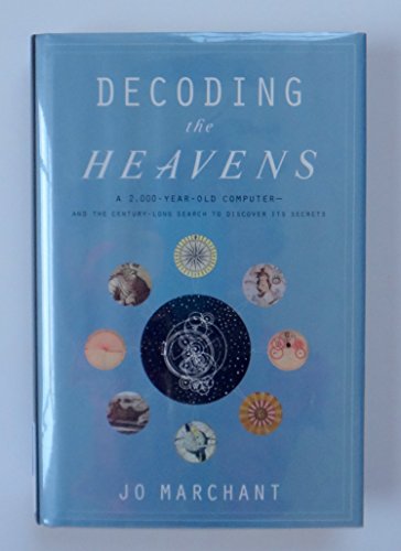 9780306817427: Decoding the Heavens: A 2000-year-old Computer and the Century-long Search to Discover Its Secrets