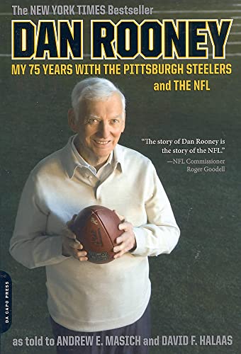 Dan Rooney: My 75 Years With the Pittsburgh Steelers and the NFL