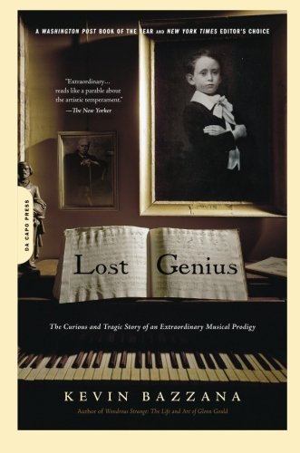 Imagen de archivo de Lost Genius : The Curious and Tragic Story of an Extraordinary Musical Prodigy a la venta por Better World Books