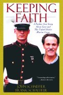 9780306817694: Keeping Faith: A Father-Son Story about Love and the U.S. Marine Corps