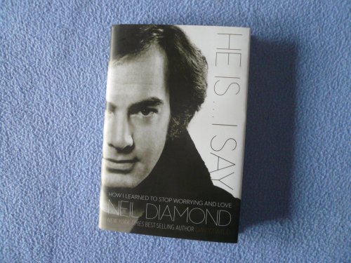 Imagen de archivo de He Is . . . I Say: How I Learned to Stop Worrying and Love Neil Diamond a la venta por ZBK Books
