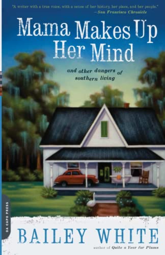 9780306818028: Mama Makes Up Her Mind: And Other Dangers of Southern Living