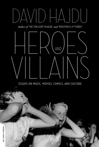 9780306818332: Heroes and Villains: Essays on Music, Movies, Comics, and Culture