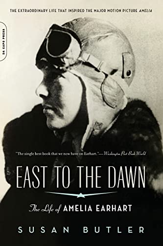 9780306818370: East To The Dawn: The Life of Amelia Earhart