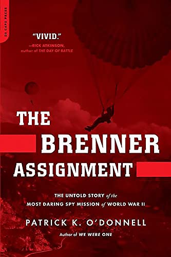 Imagen de archivo de The Brenner Assignment: The Untold Story of the Most Daring Spy Mission of World War II a la venta por Goodwill of Colorado